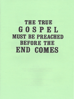 The True Gospel Must By Preached